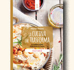 cucina che trasforma edizioni La Sana Gola